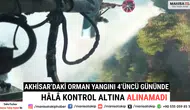 Akhisar’daki Orman Yangını 4’üncü Gününde Hâlâ Kontrol Altına Alınamadı