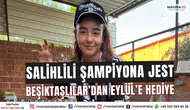 Salihlili Şampiyona Jest Beşiktaşlılar’dan Eylül’e Hediye