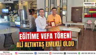 Eğitime Vefa Töreni Ali Altıntaş Emekli Oldu