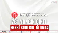 761 Yangın Çıktı Hepsi Kontrol Altında