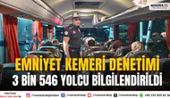 Manisa’da Emniyet Kemeri Denetimi: 3 Bin 546 Yolcu Bilgilendirildi