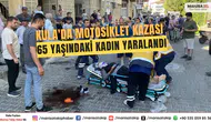 Kula'da Motosiklet Kazası 65 Yaşındaki Kadın Yaralandı