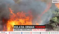 Kula’da Orman Yangını Çomaklı Mahallesi Tahliye Edildi