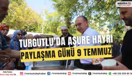 Turgutlu'da Aşure Hayrı Coşkuyla Kutlanacak: 9 Temmuz’da Birlikte Paylaşım İkramı!