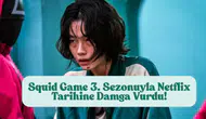 Squid Game 3. Sezonuyla Netflix Tarihine Damga Vurdu!