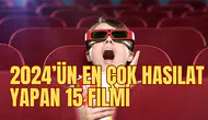 2024’ün En Çok Hasılat Yapan 15 Filmi