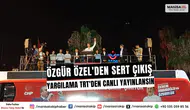 Özgür Özel'den Sert Çıkış Yargılama TRT'den Canlı Yayınlansın