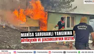 Manisa Saruhanlı Yangınına Büyükşehir ve Şehzadeler'den Destek