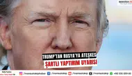 Trump’tan Rusya’ya Ateşkes Şartlı Yaptırım Uyarısı