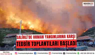 Salihli’de Orman Yangınlarına Karşı Tedbir Toplantıları Başladı