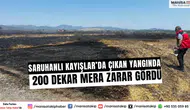 Saruhanlı Kayışlar’da Çıkan Yangında 200 Dekar Mera Zarar Gördü
