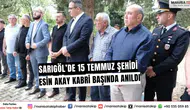 Sarıgöl’de 15 Temmuz Şehidi Esin Akay Kabri Başında Anıldı
