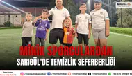 Sarıgöl’de Minik Sporculardan Örnek Çevre Temizliği