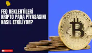 Fed Faiz Kararları ve Kripto Para Piyasasını Etkiledi