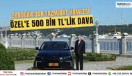 Erdoğan'dan Tazminat Hamlesi Özel'e 500 Bin TL'lik Dava