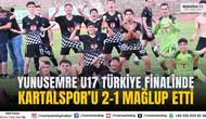 Yunusemre U17 Türkiye Finalinde: Kartalspor’u 2-1 Mağlup Etti