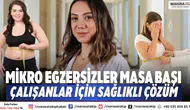 Mikro egzersizler masa başı çalışanlar için sağlıklı çözüm