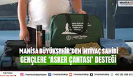 Manisa Büyükşehir’den İhtiyaç Sahibi Gençlere ‘Asker Çantası’ Desteği