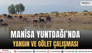 Manisa Yuntdağı’nda Yangın Söndürme ve Hayvan Suyu Göletleri Kuruyor