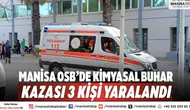 Manisa OSB’de Kimyasal Buhar Kazası: 3 Kişi Yaralandı