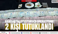 Akhisar’da uyuşturucu operasyonu: 2 kişi tutuklandı