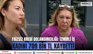 Faizsiz Kredi Dolandırıcılığı: İzmirli İş Kadını 709 Bin TL Kaybetti
