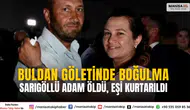 Buldan Göletinde Boğulma: Sarıgöllü Adam Öldü, Eşi Kurtarıldı