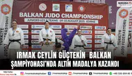 Irmak Ceylin Güçtekin Balkan Şampiyonası’nda Altın Madalya Kazandı