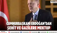 Cumhurbaşkanı Erdoğan’dan Şehit ve Gazilere Anlamlı Mektup