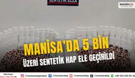 Manisa’da 5 Bin Üzeri Sentetik Hap Ele Geçirildi İki Şüpheli Tutuklandı