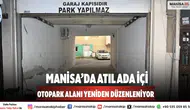 Manisa’da Atıl Ada İçi Otopark Alanı Yeniden Düzenleniyor