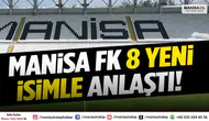 Manisa FK Yeni Sezon Öncesi 8 Futbolcu ile Anlaştı