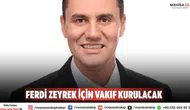 CHP’li Özalper: Ferdi Zeyrek Adına Vakıf Kurulacak