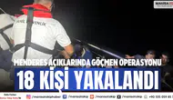 Menderes açıklarında göçmen operasyonu 18 kişi yakalandı