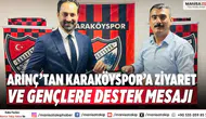 Arınç’tan Karaköyspor’a ziyaret ve gençlere destek mesajı