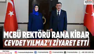 MCBÜ Rektörü Rana Kibar, Cevdet Yılmaz’ı ziyaret etti