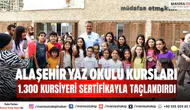 Alaşehir Yaz Okulu Kursları 1.300 Kursiyeri Sertifikayla Taçlandırdı