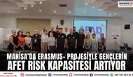 Manisa’da Erasmus+ Projesiyle Gençlerin Afet Risk Kapasitesi Artıyor