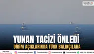 Didim Açıklarında Türk Balıkçılara Yunan Tacizi Önledi