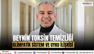 Beynin Toksin Temizliği: Glimfatik Sistem ve Sağlıklı Uyku İlişkisi