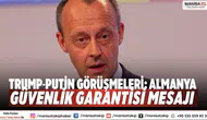 Trump-Putin görüşmeleri: Almanya güvenlik garantisi mesajı