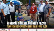 Yuntdağı Yöresel Ürünler Pazarı Yunusemre’de Üreticilere Can Suyu Oldu