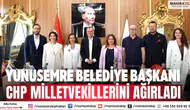 Yunusemre Belediye Başkanı CHP milletvekillerini ağırladı