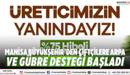Manisa Büyükşehir’den Çiftçilere Arpa ve Gübre Desteği Başladı