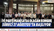 İYİ Parti Manisa’da olağan kongre süreci 27 Ağustos’ta başlıyor