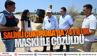 Salihli Çukuroba’da 25 Yıllık Kanalizasyon Sorunu MASKİ ile Çözüldü