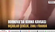 Bornova’da Korna Tartışması Bıçaklı Kavgaya Dönüştü Saldırgan Aranıyor
