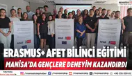Erasmus+ afet bilinci eğitimi Manisa’da gençlere deneyim kazandırdı