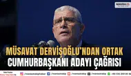 Müsavat Dervişoğlu’ndan Ortak Cumhurbaşkanı Adayı Çağrısı