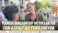 Manisa Şehzadeler’de yollar 750 ton asfalt ile yenileniyor
